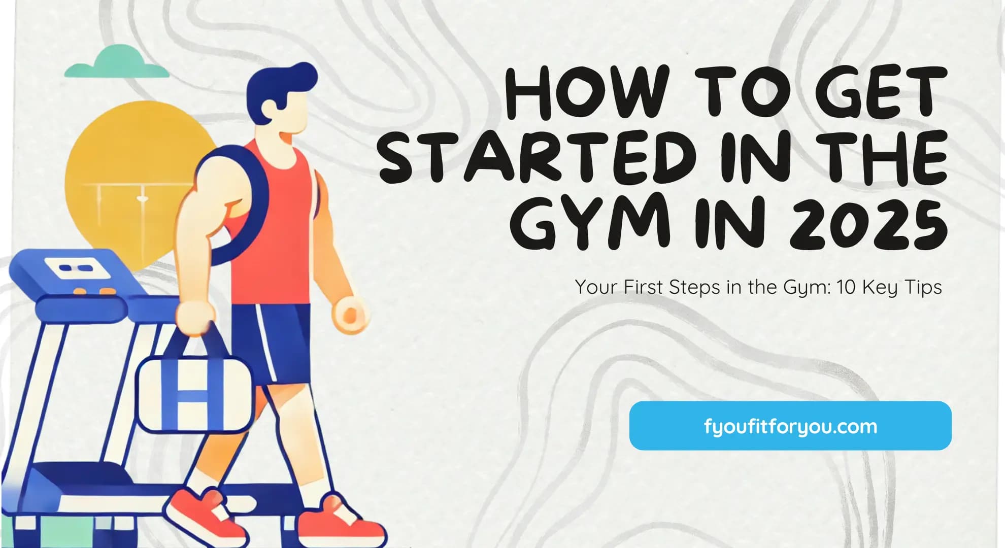 How to get started in the gym in 2025: Beginners guide