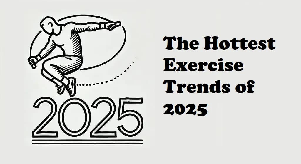 The Hottest Exercise Trends of 2025: Elevate Your Fitness Game